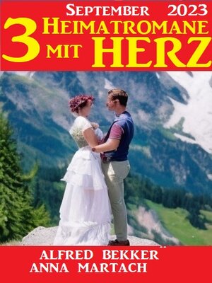 cover image of Drei Heimatromane mit Herz September 2023